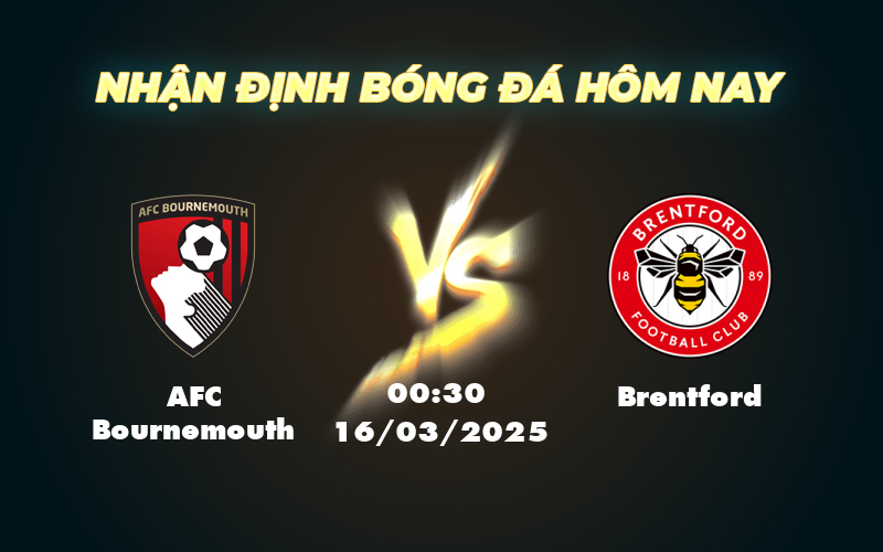 Nhận định soi kèo AFC Bournemouth vs Brentford Cuộc đối đầu kịch tính tại Ngoại hạng Anh 1 afc bournemouth brentford 16 03 ngoai hang anh