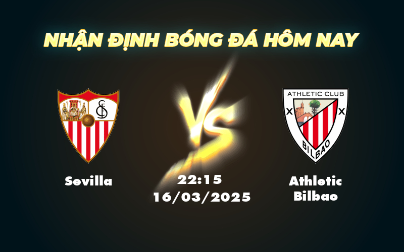 Soi kèo Sevilla vs Athletic Bilbao Cuộc đụng độ cân não tại La Liga 1 sevilla athletic bilbao 16 03 la liga