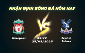 liverpool crystal palace 25 05 ngoai hang anh