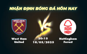 west ham united nottingham forest 18 05 ngoai hang anh