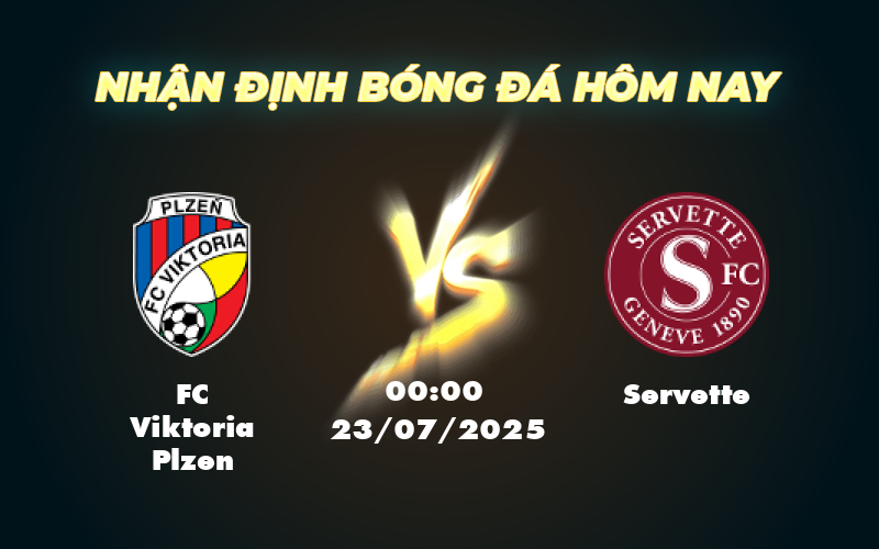 Soi kèo trận FC Viktoria Plzen vs Servette Cơ hội sáng cho FC Viktoria Plzen 1 fc viktoria plzen servette 23 07 c1